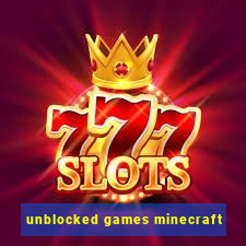 unblocked games minecraft